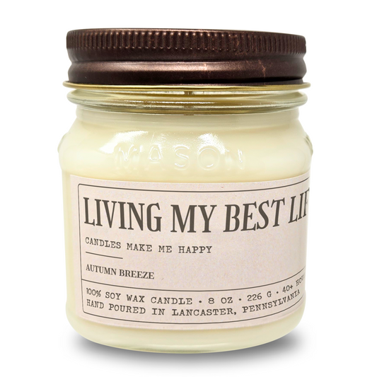 Living My Best Life - Funny Candle 8oz Soy Wax