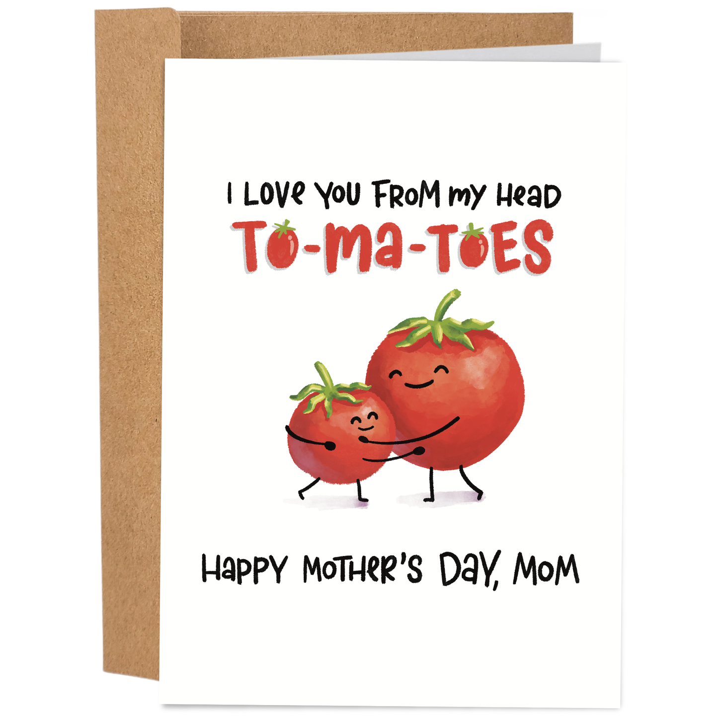Good Egg Greetings Mother's Day card with cartoon tomatoes and text 'I love you from my head to-ma-toes, Happy Mother's Day, Mom' on a white background.