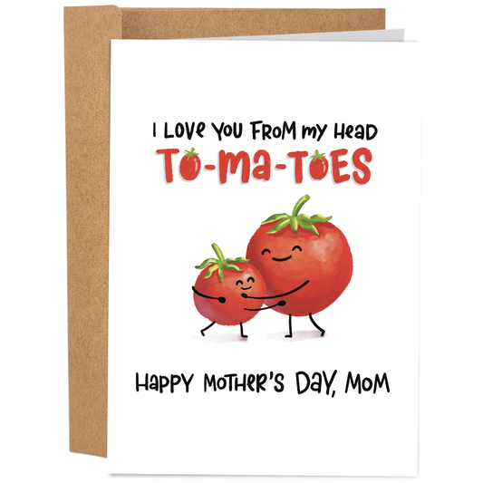 Good Egg Greetings Mother's Day card with cartoon tomatoes and text 'I love you from my head to-ma-toes, Happy Mother's Day, Mom' on a white background.