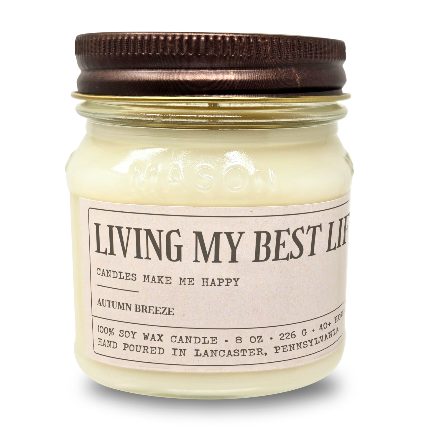 Living My Best Life - Funny Candle 8oz Soy Wax